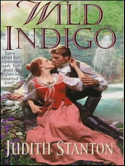 Title details for Wild Indigo by Judith Stanton - Available